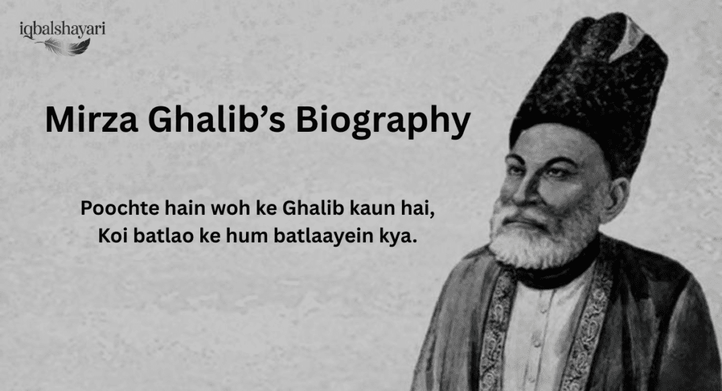 Mirza Ghalib’s Biography